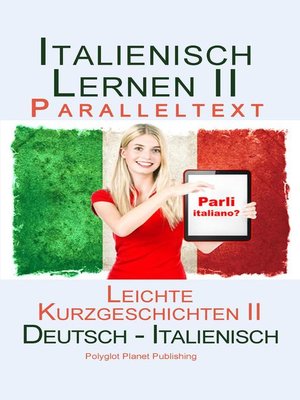 cover image of Italienisch Lernen II--Paralleltext--Leichte Kurzgeschichten II Bilingual--Doppeltext (Deutsch--Italienisch)